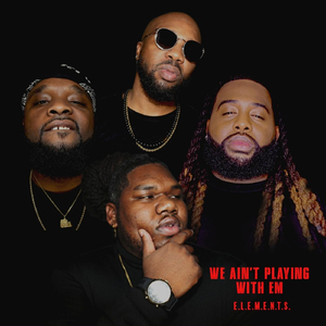 We Ain't Playing with 'Em