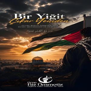 BİR YİĞİT ÇIKAR YENİDEN