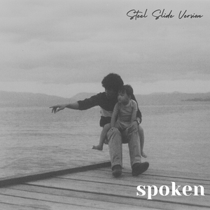 Spoken (Steel Slide Version)