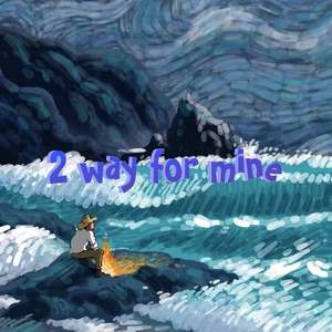 2V4MINE（2 way for mine）Prod.EVO