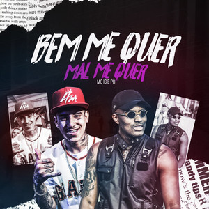 Bem Me Quer, Mal Me Quer
