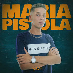 MARIA PISTOLA - DJ SAZE