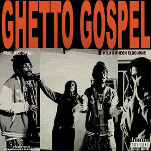 Ghetto Gospel (feat. Kilu)