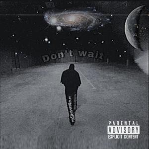 别再等待(Prod. OPO)