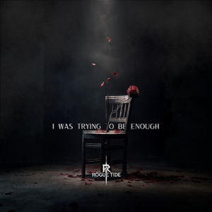 I Was Trying to Be Enough
