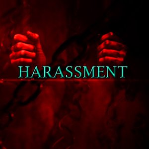 Harassment