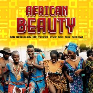 African Beauty (feat. KEVIKIN, Zymski Dave, Qush & Sara Keyla)