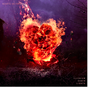 ILLENIUM-Hearts On Fire（COXEY remix）