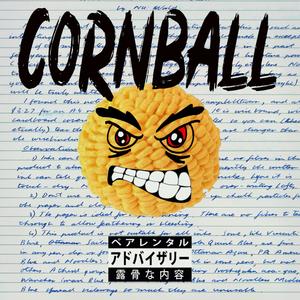 Cornball (feat. Niema Loca)