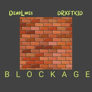 Blockage (feat. Drxftkid)