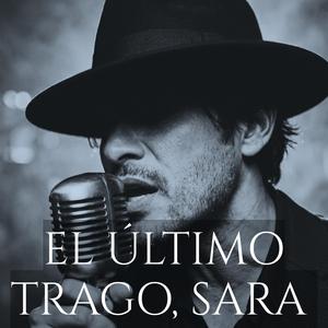 El Último Trago Sara