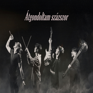 Átgondoltam százszor