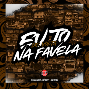 Eu Tô de Volta na Favela