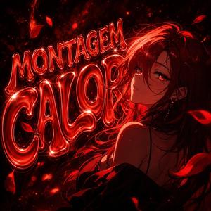 MONTAGEM CALOR (Slowed)