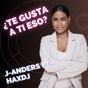 ¿Te gusta a ti eso? (feat. J Anders)