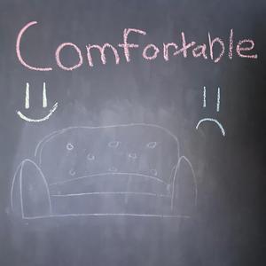Comfortable