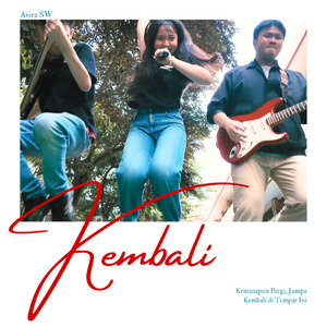 Kembali (Kemanapun Pergi, Jumpa Kembali di Tempat Ini)