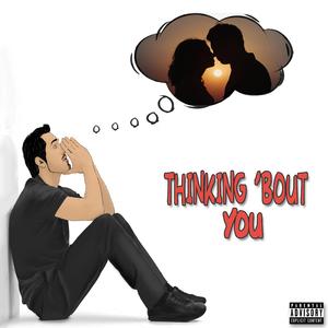 Thinking 'Bout You