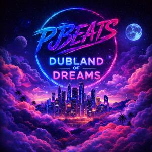 Dubland of Dreams