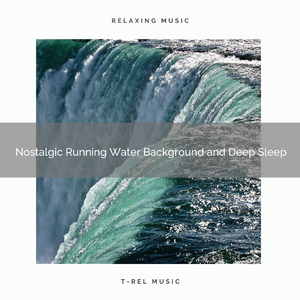 Positive Vibes of Running Water Sounds and Hard Relax Sleep
