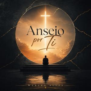 Anseio por Ti
