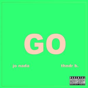 GO (feat. THNDR B.)