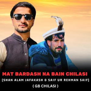 Mat Bardash Na Bain Chilasi
