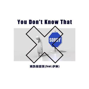 You Don't Know That（prod.by Bizy）