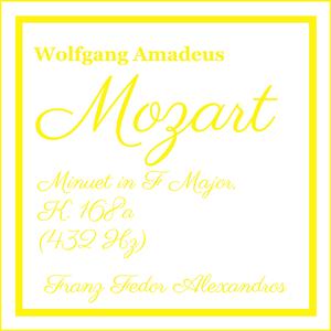 Wolfgang Amadeus Mozart, Minuet in F Major, K. 168a
