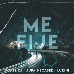 Me Fije (Remix)