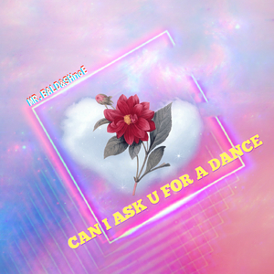 CAN I ASK U FOR A DANCE（伴奏）