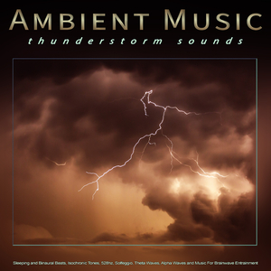 Ambient Music with Thunderstorms