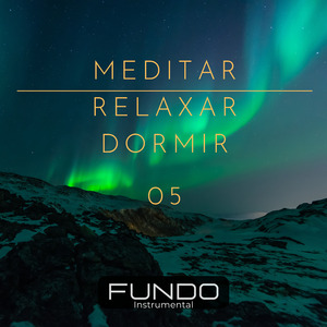 Meditar, Relaxar, Dormir 05