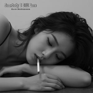 Somebody I Still Love