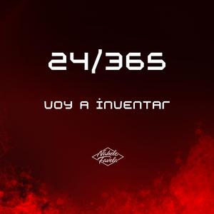 24/365 Voy A Inventar