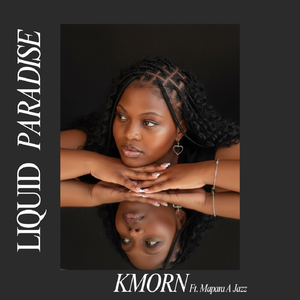 Liquid Paradise (feat. Mapara a Jazz)