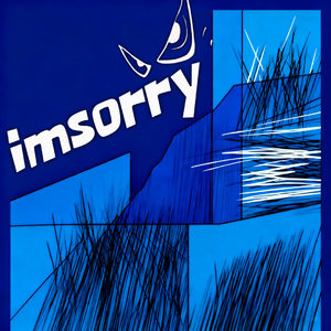 确实是我的问题，但我又不是故意的（I'm sorry）