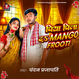 Piya Pila Da Mango Frooti