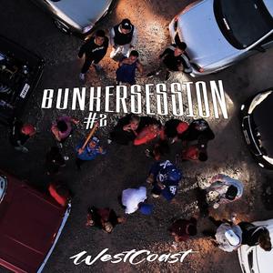 BUNKERSESSION #2 WestCoast (feat. El Sanchee, El N.A, RapD2, Domn Kubba, Negro Manu, Sound Sheii & D.A.L)