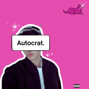 Autocrat.