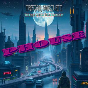 Phouse (feat. Tristan Bartlett)