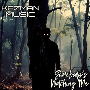 Somebody's Watching Me