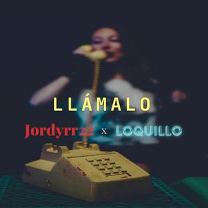 Llámalo (feat. Loquillo Sosa)