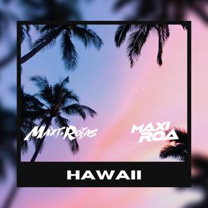 Hawaii (feat. Maxi Roa) (After Mix)