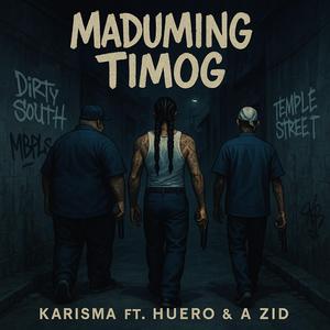 Maduming Timog (feat. A zid & Huero)
