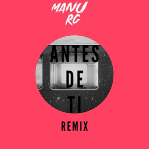 Antes De Ti (Remix)