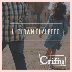 Il clown di Aleppo