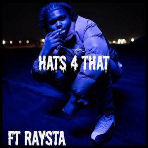 HATS 4 THAT (feat. Raysta)