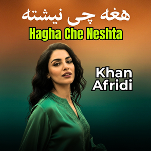 Hagha Che Neshta