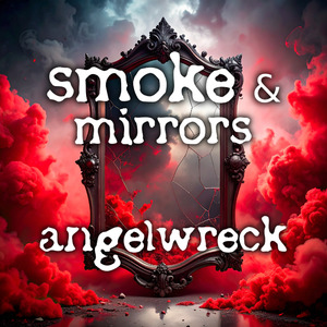 Smoke & Mirrors